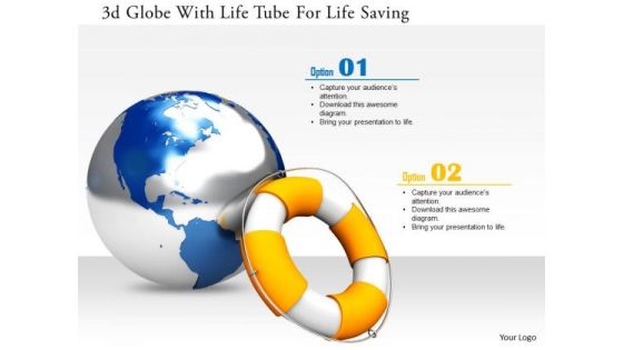 Stock Photo 3d Globe With Life Tube For Life Saving Image Graphics For PowerPoint Slide Stock Photo 3d Globe With Life Tube For Life Saving Image Graphics For PowerPoint Slide