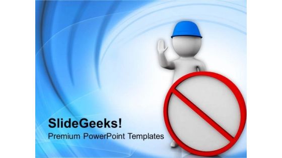 Stop For Warning Sign Business PowerPoint Templates Ppt Backgrounds For Slides 0713