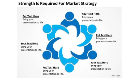 Strength Is Required For Market Strategy Ppt How To Write Business Plan PowerPoint Templates Strength Is Required For Market Strategy Ppt How To Write Business Plan PowerPoint Templates