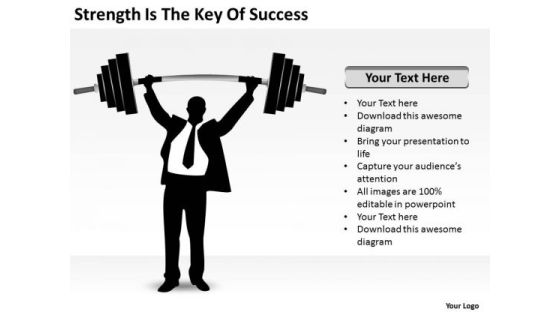 Strength Is The Key Of Success Ppt Business Plan PowerPoint Templates