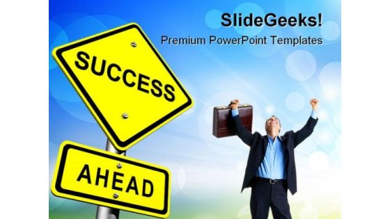 Success Ahead Business PowerPoint Themes And PowerPoint Slides 0611 Success Ahead Business PowerPoint Themes And PowerPoint Slides 0611