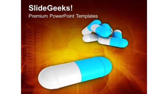 Take Medicine And Be Healthy PowerPoint Templates Ppt Backgrounds For Slides 0513 Take Medicine And Be Healthy PowerPoint Templates Ppt Backgrounds For Slides 0513