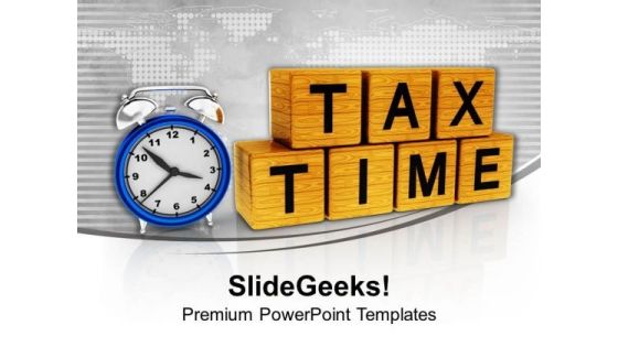 Tax Payment On Time PowerPoint Templates Ppt Backgrounds For Slides 0513 Tax Payment On Time PowerPoint Templates Ppt Backgrounds For Slides 0513