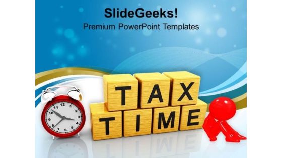 Tax Time Finance PowerPoint Templates Ppt Backgrounds For Slides 0313 Tax Time Finance PowerPoint Templates Ppt Backgrounds For Slides 0313