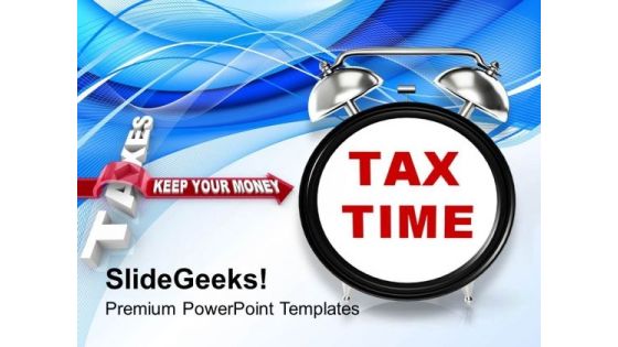 Tax Time Finance PowerPoint Templates Ppt Backgrounds For Slides 1212