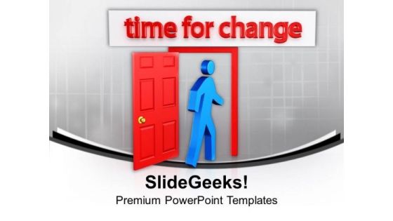 This Is The Right Time For Change PowerPoint Templates Ppt Backgrounds For Slides 0513 This Is The Right Time For Change PowerPoint Templates Ppt Backgrounds For Slides 0513