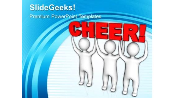 Three Men Lifting The Word Cheer PowerPoint Templates Ppt Backgrounds For Slides 0113 Three Men Lifting The Word Cheer PowerPoint Templates Ppt Backgrounds For Slides 0113