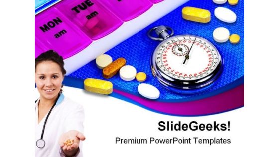 Time For Medication Medical PowerPoint Themes And PowerPoint Slides 0311 Time For Medication Medical PowerPoint Themes And PowerPoint Slides 0311