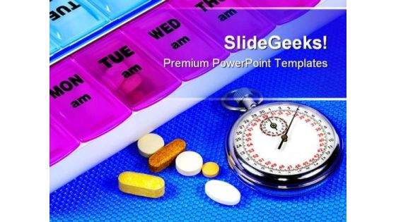 Time For Medication Medical PowerPoint Themes And PowerPoint Slides 0811 Time For Medication Medical PowerPoint Themes And PowerPoint Slides 0811