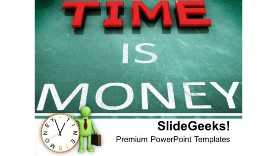 Time Is Money Business PowerPoint Templates Ppt Backgrounds For Slides 0213 Time Is Money Business PowerPoint Templates Ppt Backgrounds For Slides 0213