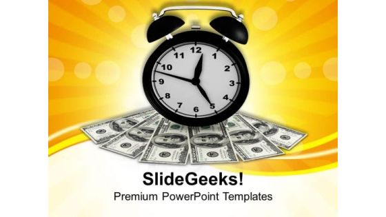 Time Is Money Do Not Waste It PowerPoint Templates Ppt Backgrounds For Slides 0613 Time Is Money Do Not Waste It PowerPoint Templates Ppt Backgrounds For Slides 0613