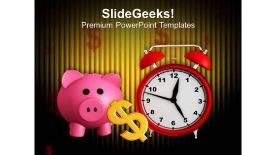Time To Start Saving Business Concept PowerPoint Templates Ppt Backgrounds For Slides 0413