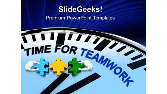 Time To Work As Teamwork Business Concept PowerPoint Templates Ppt Backgrounds For Slides 0413