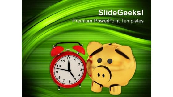 Timely Saving Theme With Piggy Bank PowerPoint Templates Ppt Backgrounds For Slides 0413
