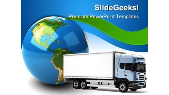 Transportation Truck Globe PowerPoint Templates And PowerPoint Backgrounds 0311 Transportation Truck Globe PowerPoint Templates And PowerPoint Backgrounds 0311