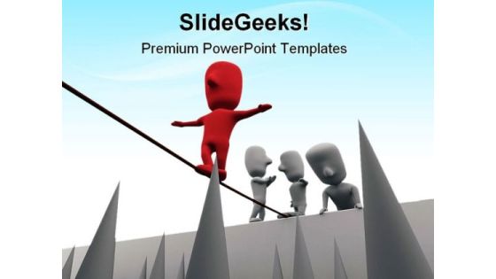 Treading On Thin Line Business PowerPoint Templates And PowerPoint Backgrounds 0411 Treading On Thin Line Business PowerPoint Templates And PowerPoint Backgrounds 0411