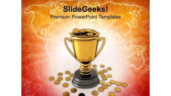 Trophy Full Of Golden Coins PowerPoint Templates Ppt Backgrounds For Slides 0213