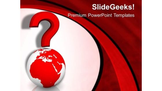 Uncertain On World Issues PowerPoint Templates Ppt Backgrounds For Slides 0713 Uncertain On World Issues PowerPoint Templates Ppt Backgrounds For Slides 0713