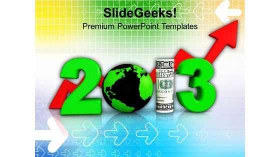 Upcoming Year 2013 Business Success PowerPoint Templates Ppt Backgrounds For Slides 1212 Upcoming Year 2013 Business Success PowerPoint Templates Ppt Backgrounds For Slides 1212