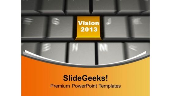 Vision 2013 On Keyboard Computer PowerPoint Templates Ppt Backgrounds For Slides 0113 Vision 2013 On Keyboard Computer PowerPoint Templates Ppt Backgrounds For Slides 0113
