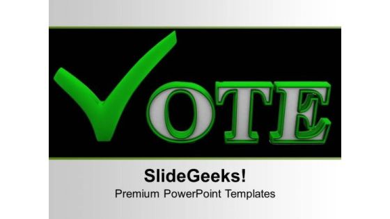Vote For Future Elections PowerPoint Templates Ppt Backgrounds For Slides 0313 Vote For Future Elections PowerPoint Templates Ppt Backgrounds For Slides 0313