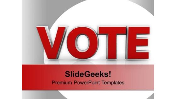 Vote For Future Government PowerPoint Templates Ppt Backgrounds For Slides 0113 Vote For Future Government PowerPoint Templates Ppt Backgrounds For Slides 0113