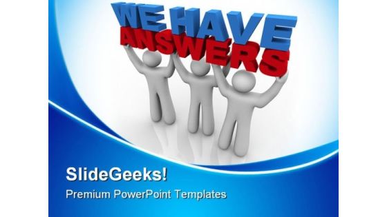 We Have Answers Business PowerPoint Backgrounds And Templates 1210 We Have Answers Business PowerPoint Backgrounds And Templates 1210