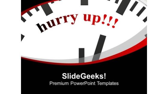 White Clock With Word Hurry Up Time Future PowerPoint Templates Ppt Backgrounds For Slides 1212