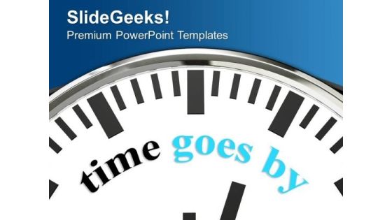 White Clock With Word Time Goes By PowerPoint Templates Ppt Backgrounds For Slides 0213 White Clock With Word Time Goes By PowerPoint Templates Ppt Backgrounds For Slides 0213