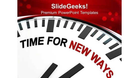 White Clock With Words Time For New Ways Business PowerPoint Templates And PowerPoint Themes 0912 White Clock With Words Time For New Ways Business PowerPoint Templates And PowerPoint Themes 0912
