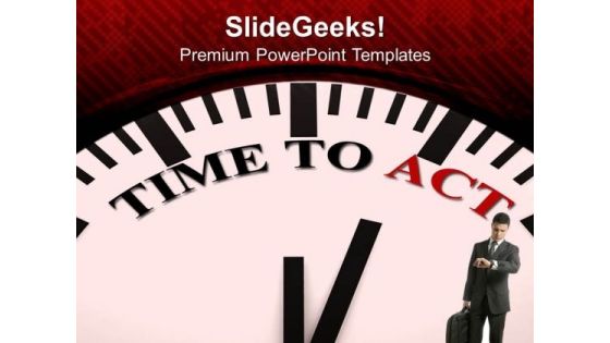 White Clock With Words Time To Act PowerPoint Templates Ppt Backgrounds For Slides 0213 White Clock With Words Time To Act PowerPoint Templates Ppt Backgrounds For Slides 0213
