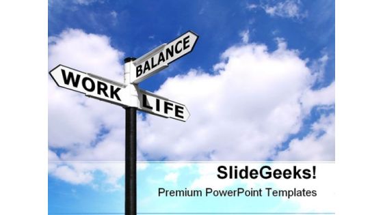 Work Life Balance Signpost Future PowerPoint Templates And PowerPoint Backgrounds 0911 Work Life Balance Signpost Future PowerPoint Templates And PowerPoint Backgrounds 0911