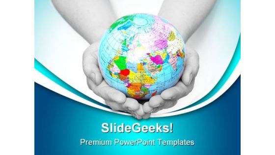 World In Hands Globe PowerPoint Templates And PowerPoint Backgrounds 0311