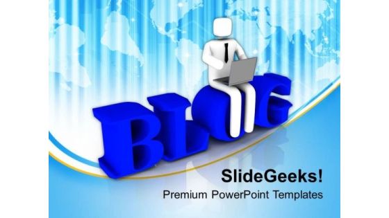 Write A Blog For Social Benifit PowerPoint Templates Ppt Backgrounds For Slides 0513