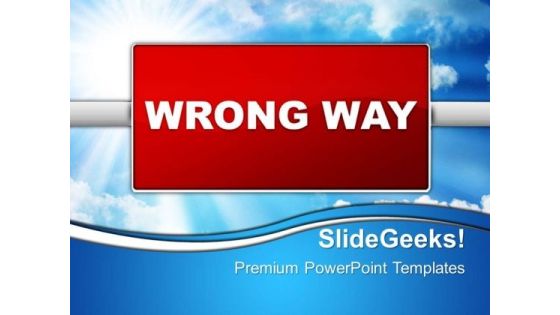 Wrong Way Metaphor PowerPoint Templates And PowerPoint Themes 0412 Wrong Way Metaphor PowerPoint Templates And PowerPoint Themes 0412