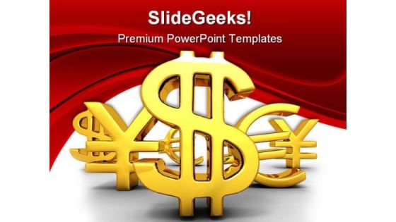Yen Dollar Euro Money PowerPoint Templates And PowerPoint Backgrounds 0511