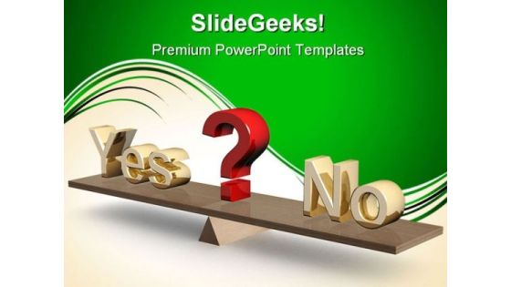 Yes No01 Business PowerPoint Themes And PowerPoint Slides 0511 Yes No01 Business PowerPoint Themes And PowerPoint Slides 0511